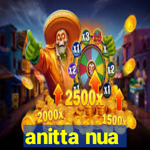 anitta nua